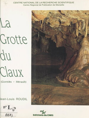 cover image of La grotte du Claux (Gorniès-Hérault)
